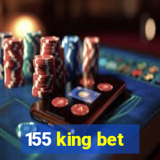 155 king bet